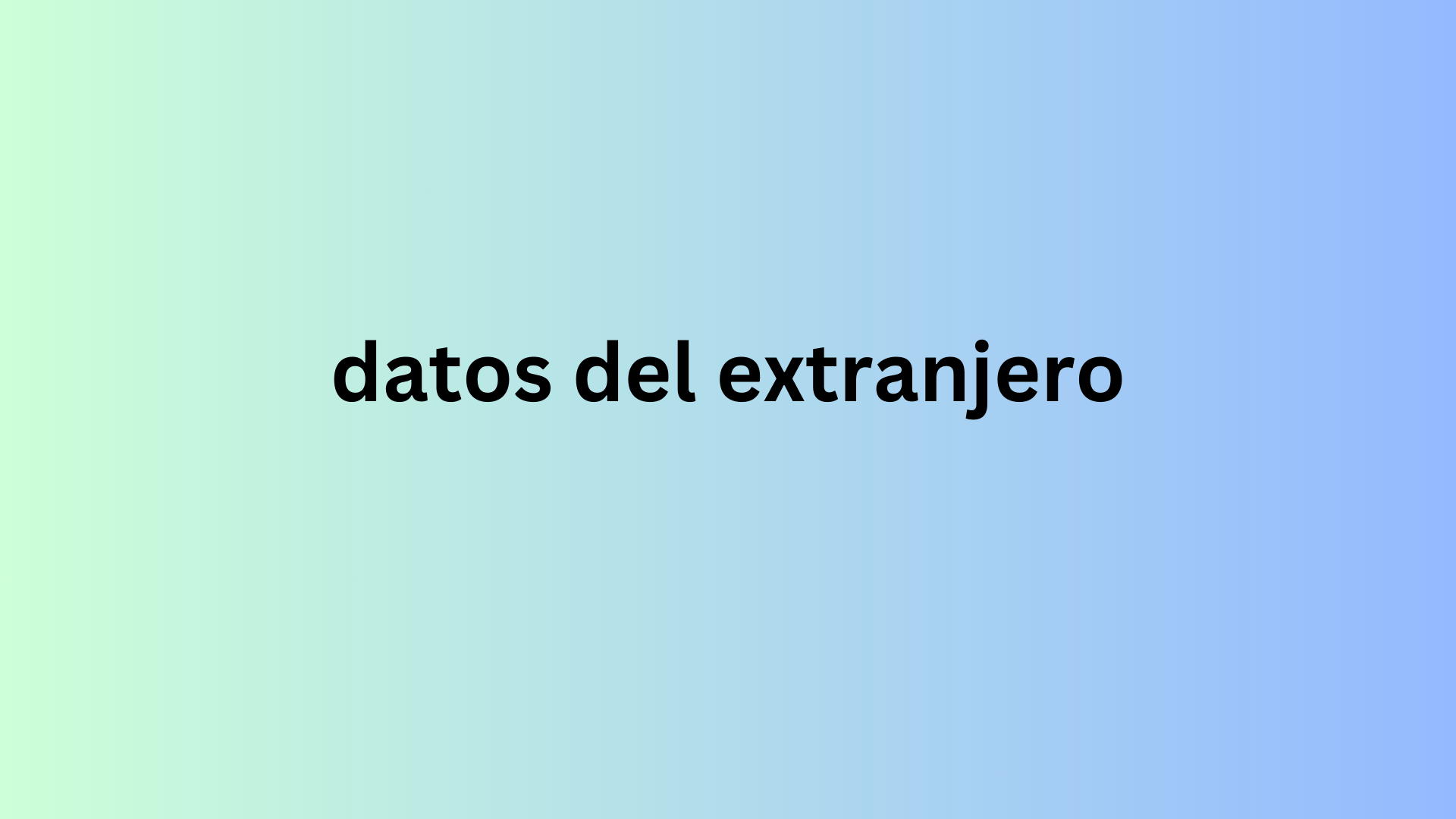 datos del extranjero