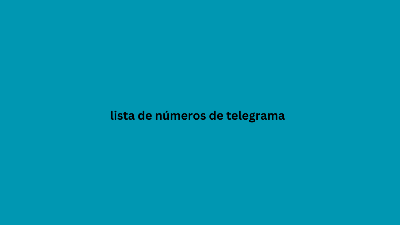 lista de números de telegrama