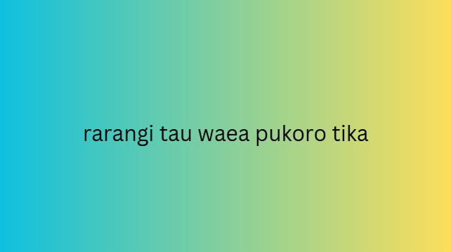 rarangi tau waea pukoro tika